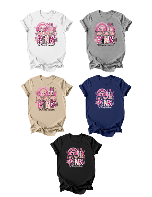 Breast Cancer Awareness #4-In October We Wear Pink; 100% Heavy Cotton T-Shirt